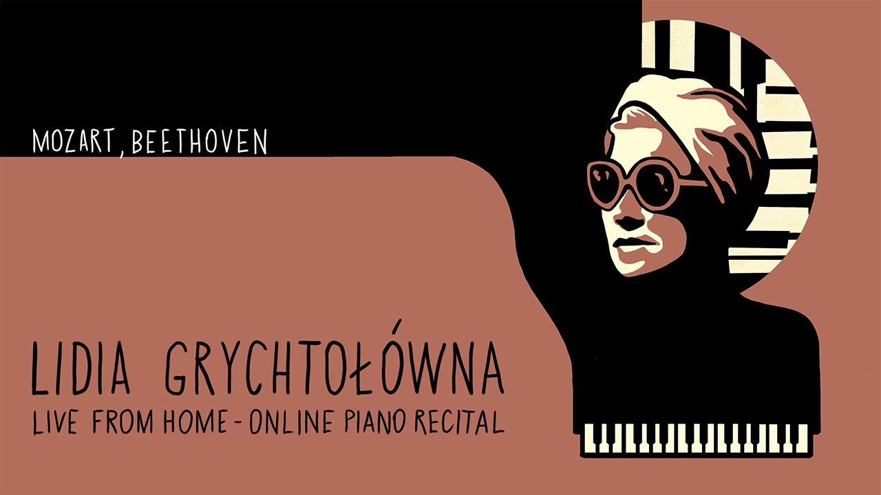 Lidia Grychtołówna gra Mozarta i Beethovena live from home